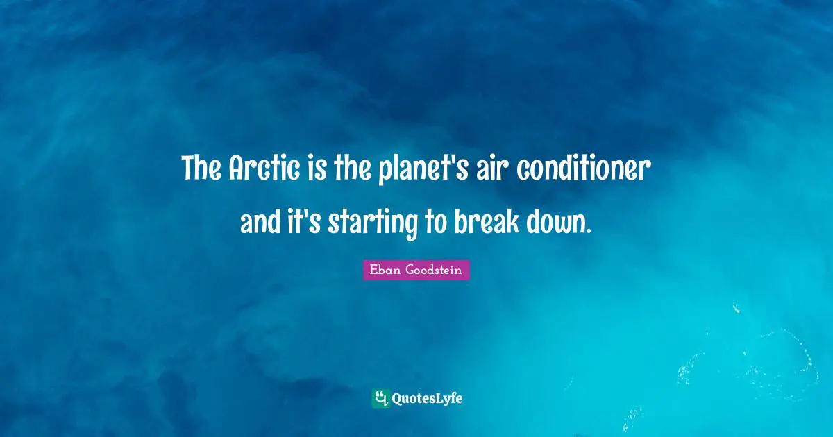 The Arctic is the planet's air conditioner and it's starting to break down.