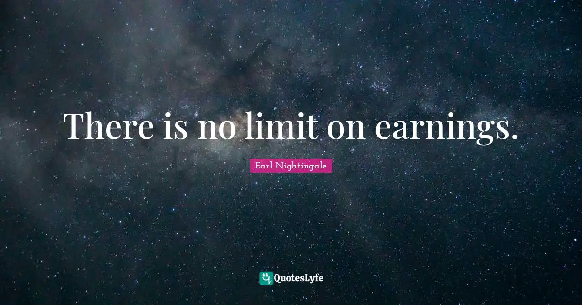 There is no limit on earnings.
