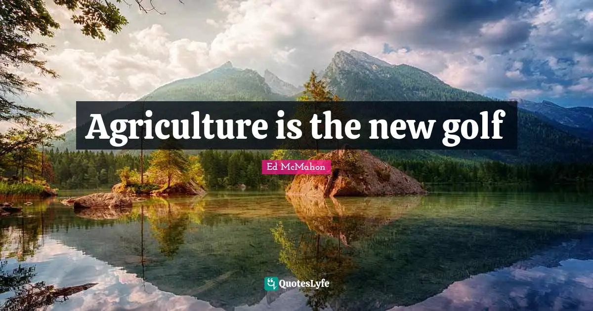 Agriculture is the new golf