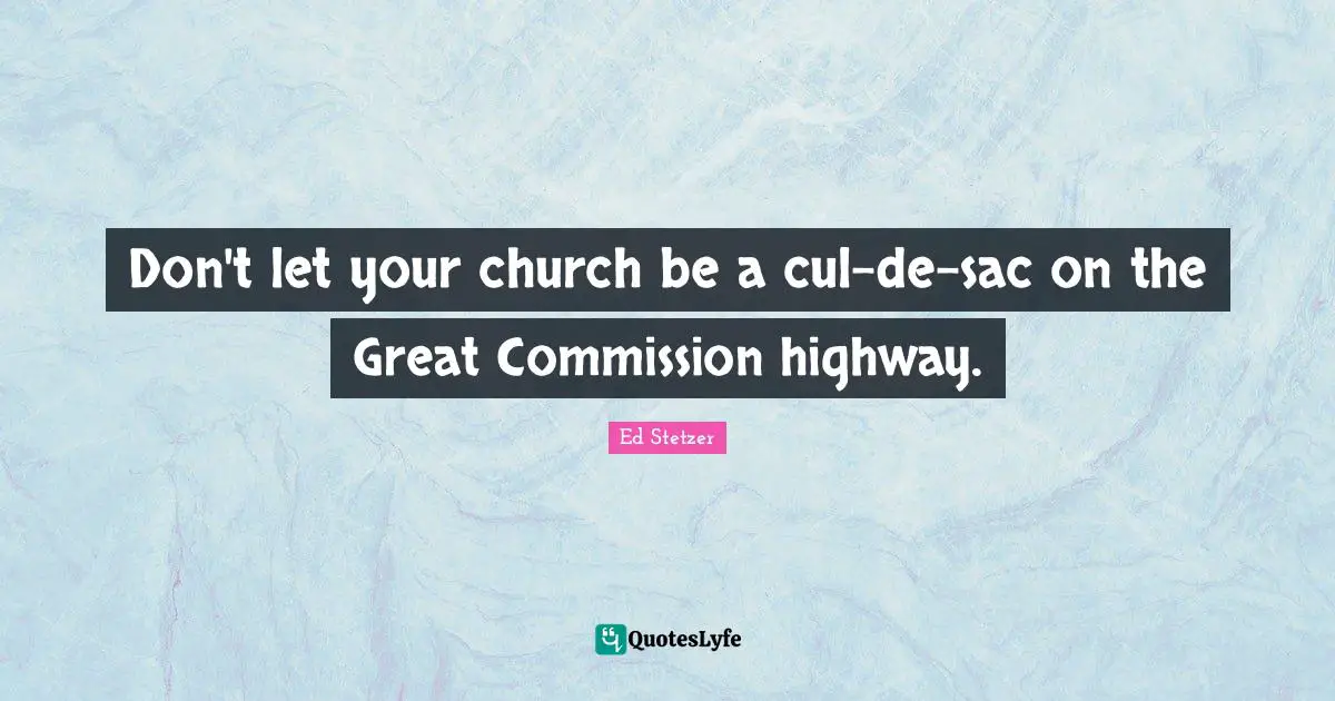 Don't let your church be a cul-de-sac on the Great Commission highway.