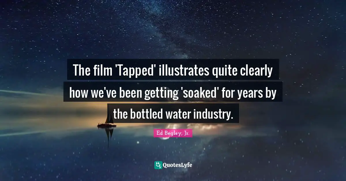 The film 'Tapped' illustrates quite clearly how we've been getting 'soaked' for years by the bottled water industry.