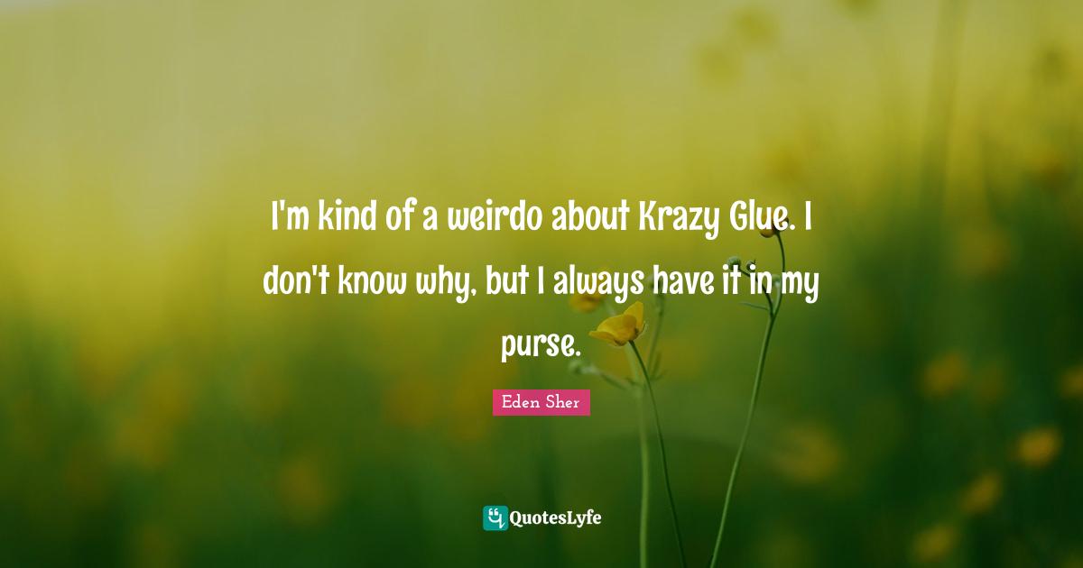 I'm kind of a weirdo about Krazy Glue. I don't know why, but I always have it in my purse.