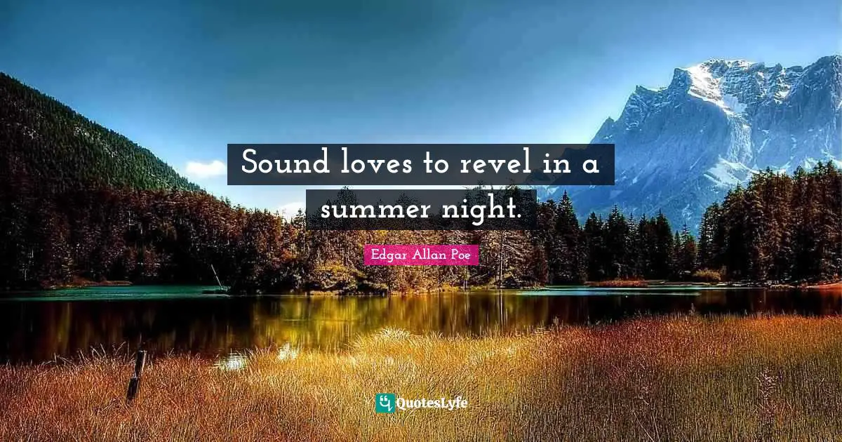 Sound loves to revel in a summer night.