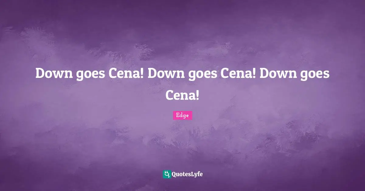 Down goes Cena! Down goes Cena! Down goes Cena!