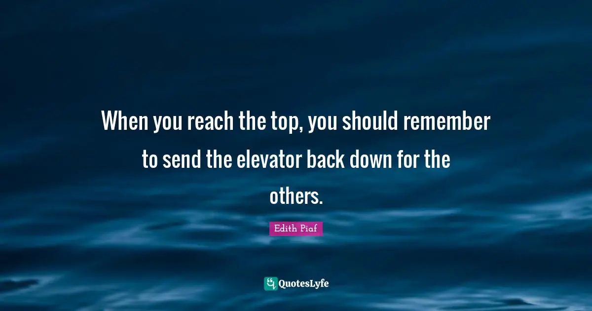 When you reach the top, you should remember to send the elevator back down for the others.