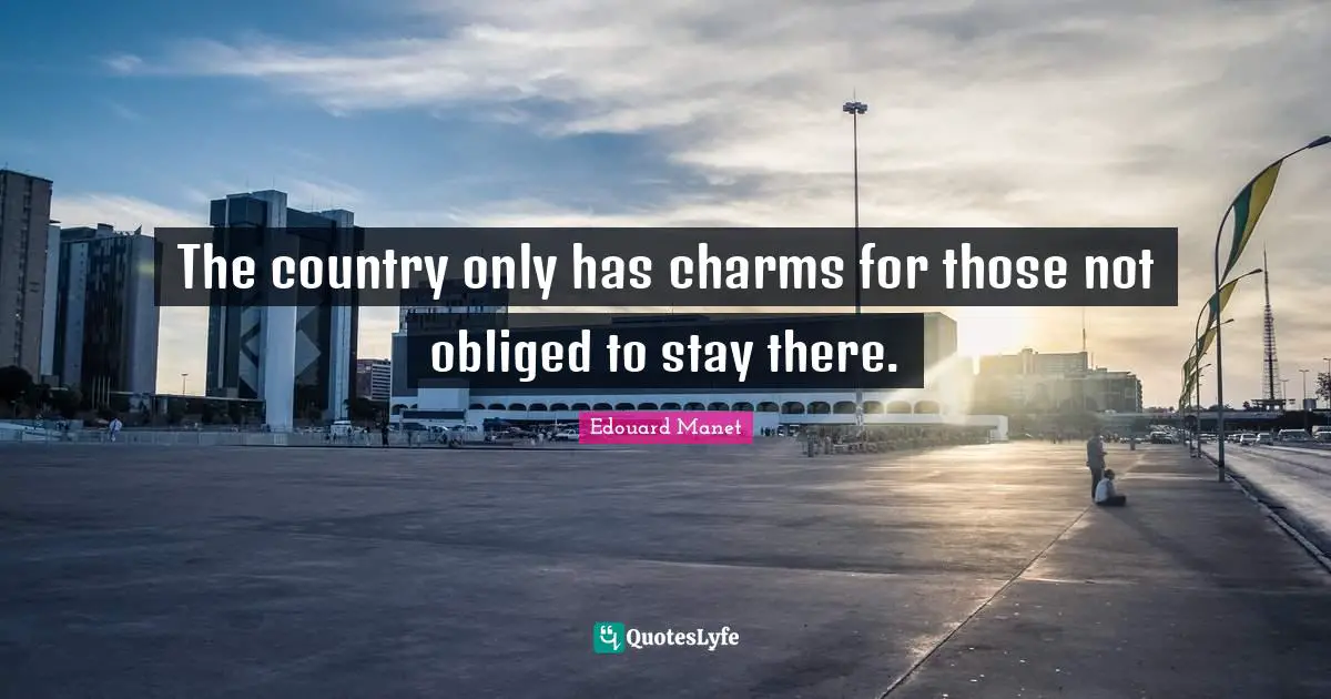 The country only has charms for those not obliged to stay there.