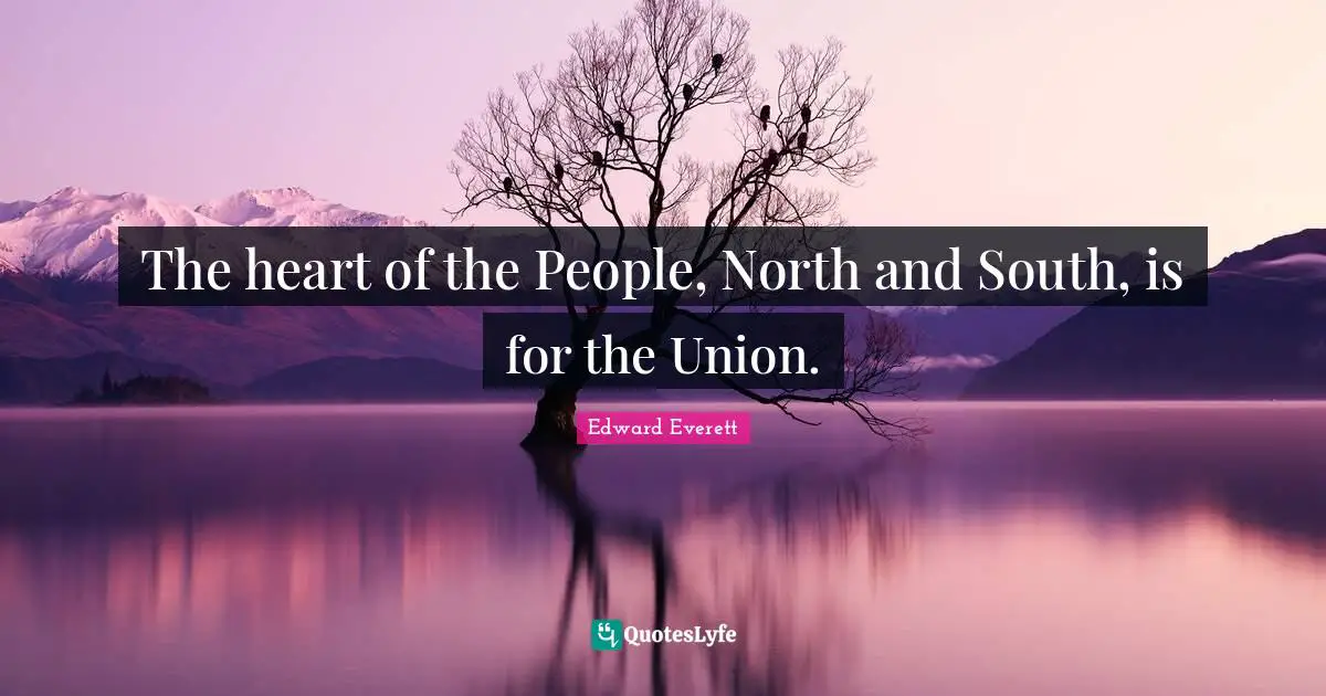 The heart of the People, North and South, is for the Union.