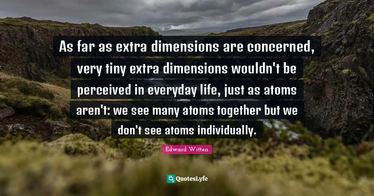 As far as extra dimensions are concerned, very tiny extra dimensions wouldn't be perceived in everyday life, just as atoms aren't: we see many atoms together but we don't see atoms individually.