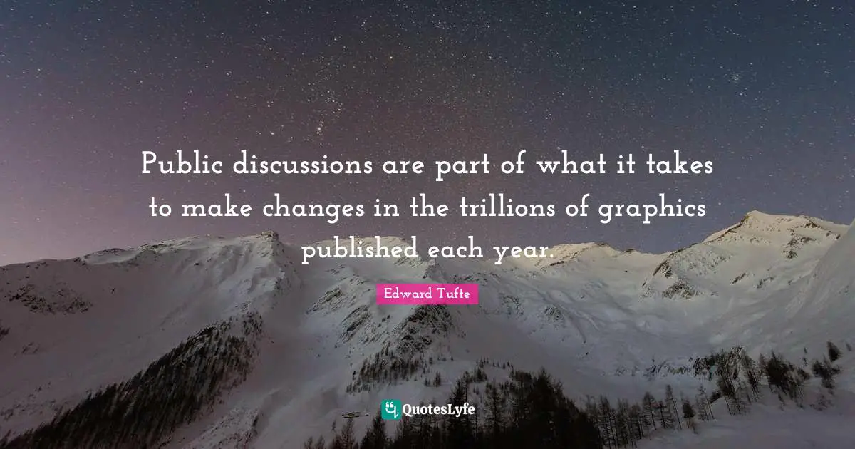 Public discussions are part of what it takes to make changes in the trillions of graphics published each year.