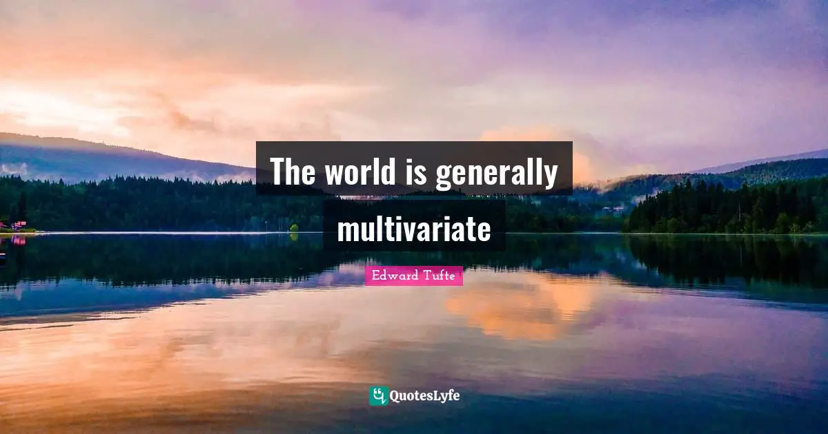 The world is generally multivariate