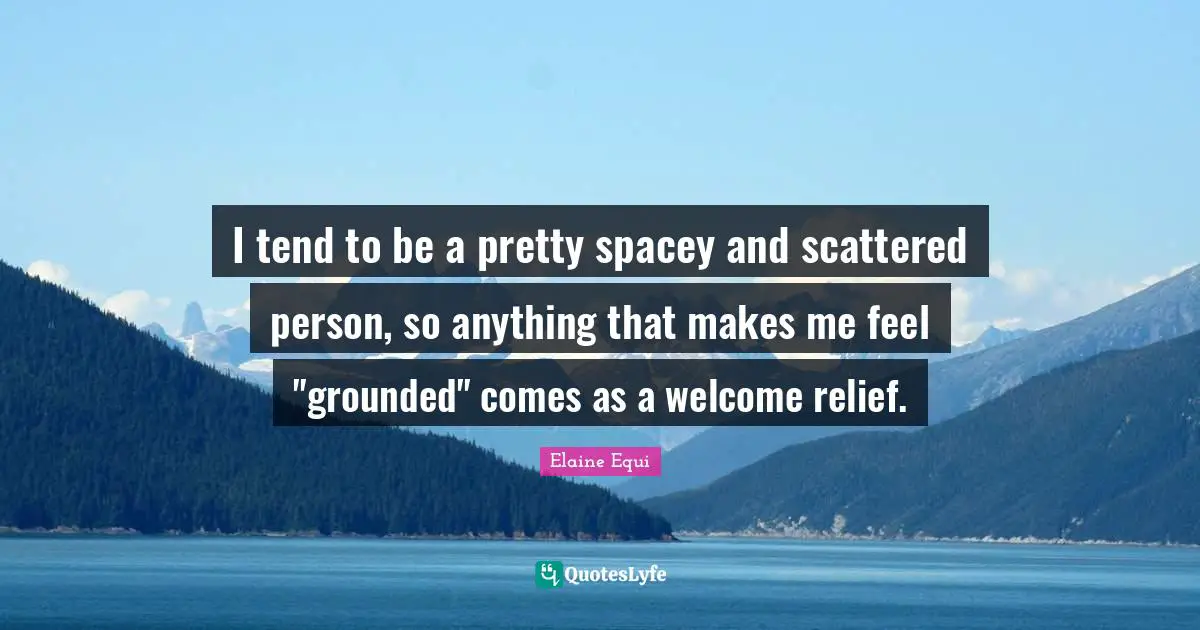 I tend to be a pretty spacey and scattered person, so anything that makes me feel "grounded" comes as a welcome relief.