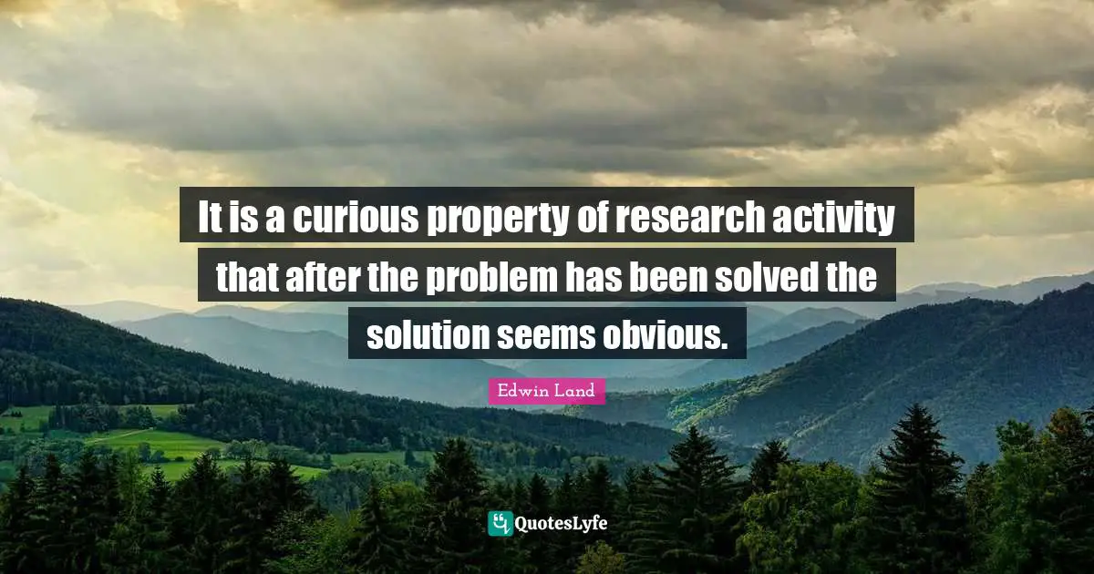 It is a curious property of research activity that after the problem has been solved the solution seems obvious.