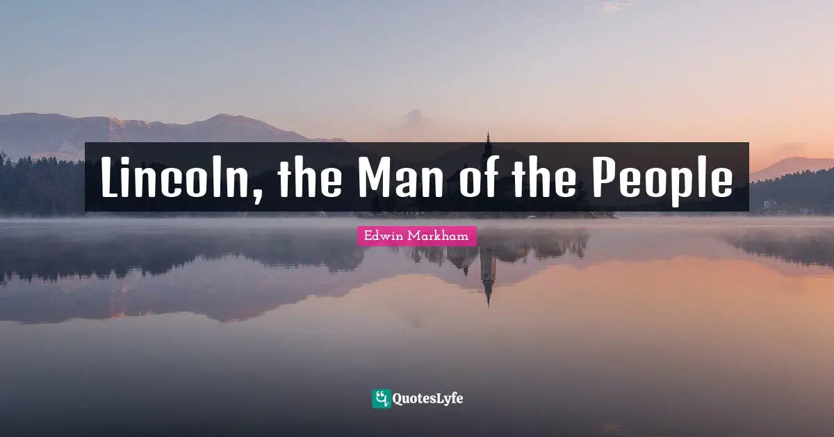 Lincoln, the Man of the People