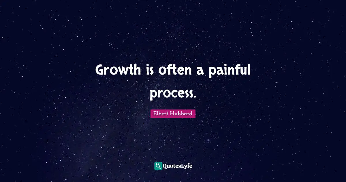 Growth is often a painful process.