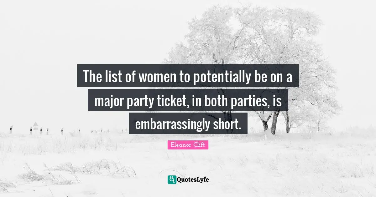 The list of women to potentially be on a major party ticket, in both parties, is embarrassingly short.