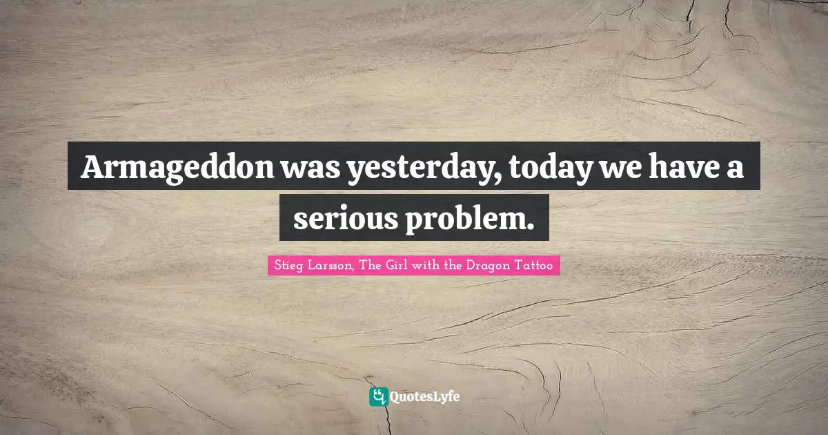 G-Dragon Quotes: "Armageddon was yesterday, today we have a serious problem."