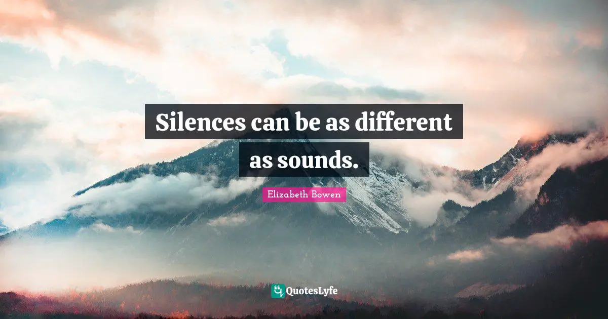 Silences can be as different as sounds.