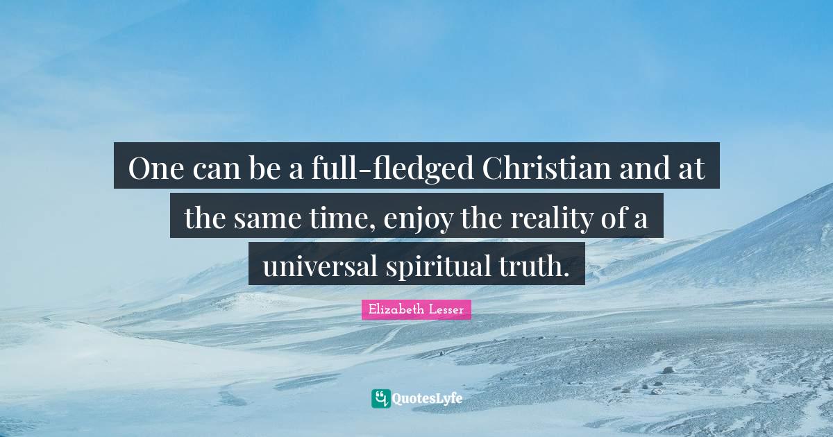 One can be a fullfledged Christian and at the same time, enjoy the re