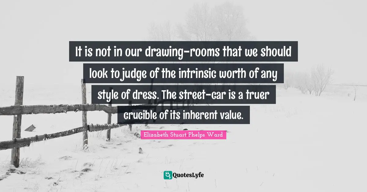 It is not in our drawing-rooms that we should look to judge of the intrinsic worth of any style of dress. The street-car is a truer crucible of its inherent value.