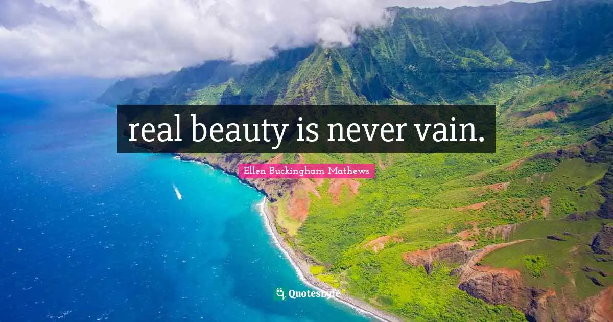 real beauty is never vain.