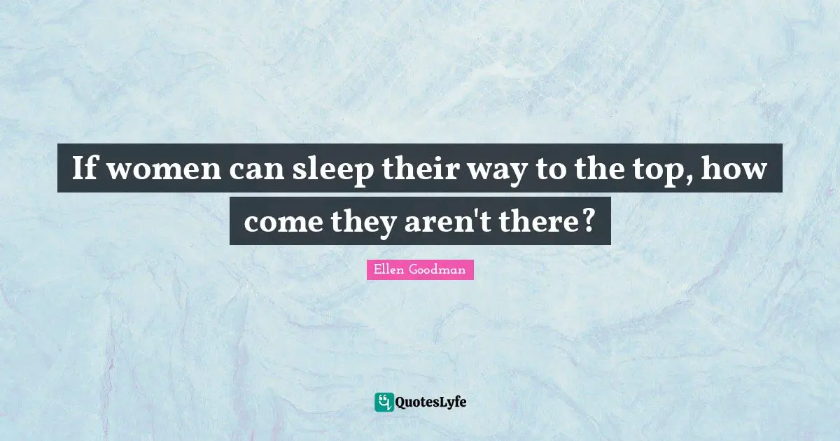 If women can sleep their way to the top, how come they aren't there?