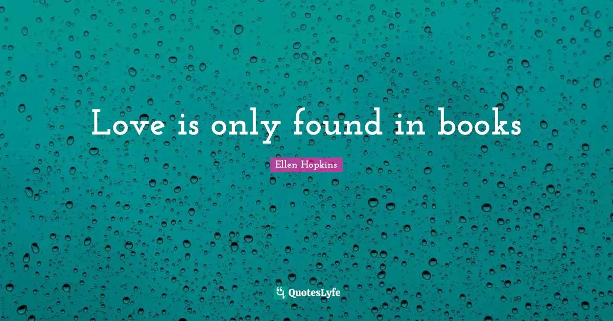 Love is only found in books