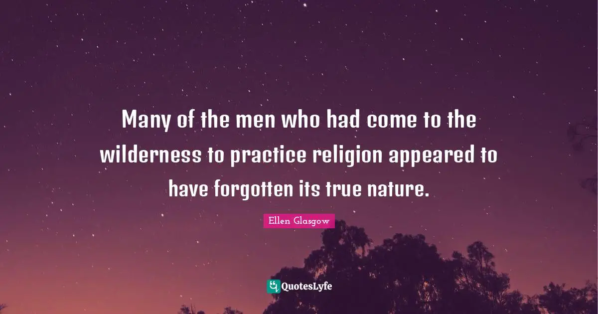 Many of the men who had come to the wilderness to practice religion appeared to have forgotten its true nature.