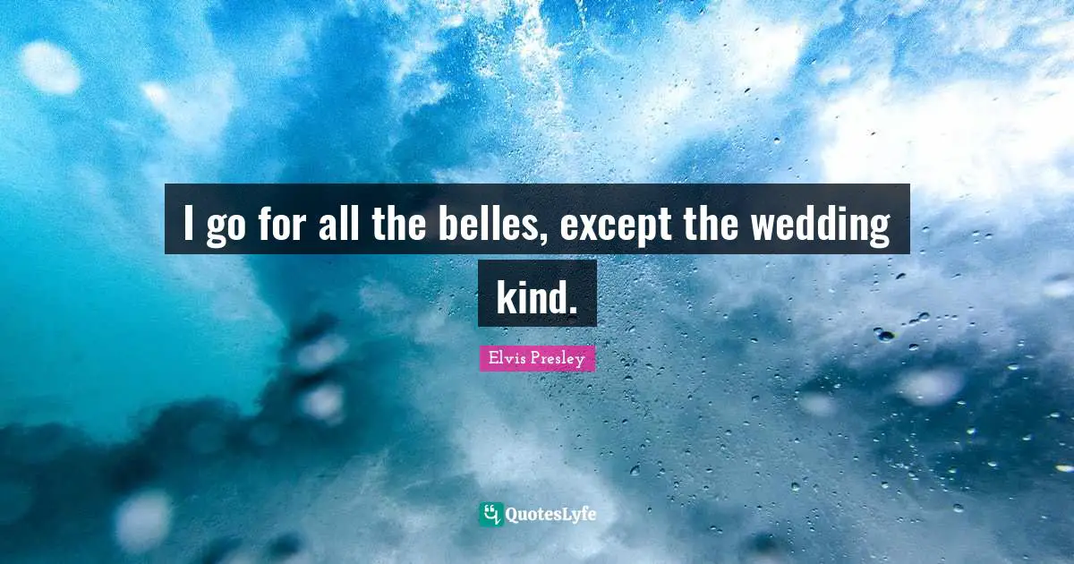 I go for all the belles, except the wedding kind.