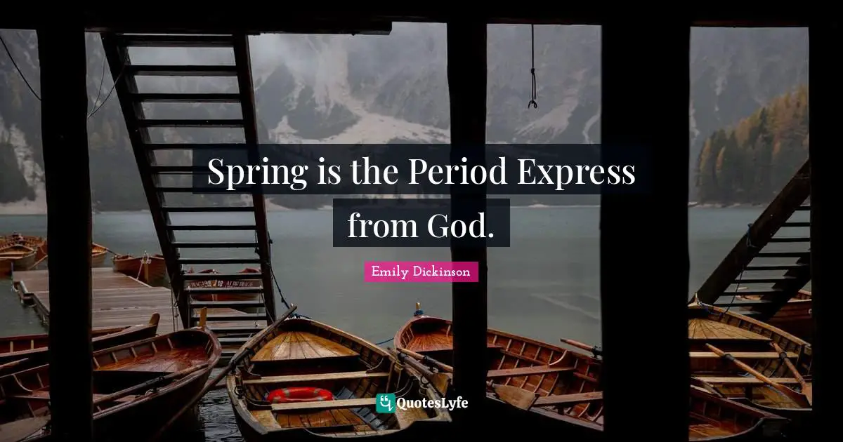Spring is the Period Express from God.
