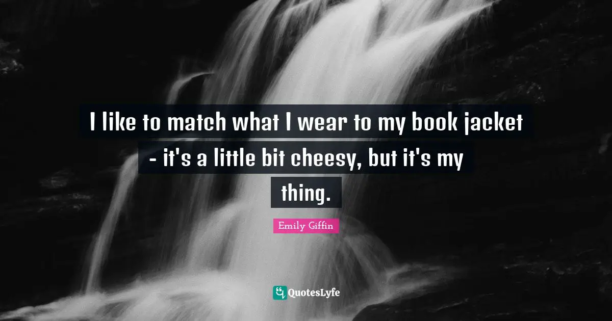 I like to match what I wear to my book jacket - it's a little bit cheesy, but it's my thing.