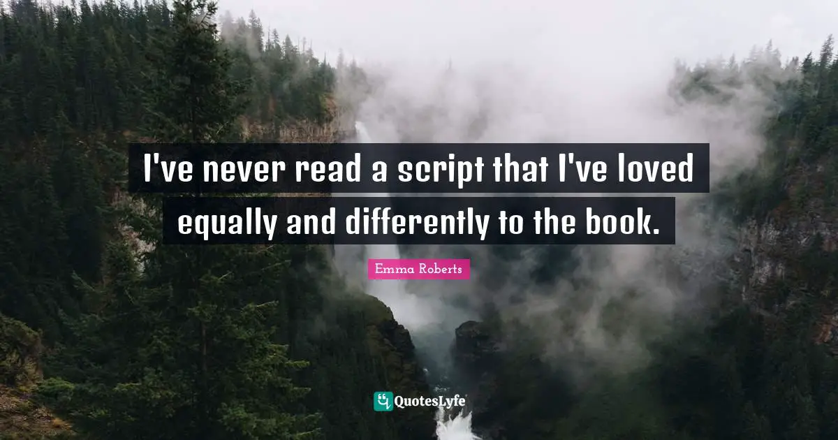 I've never read a script that I've loved equally and differently to the book.