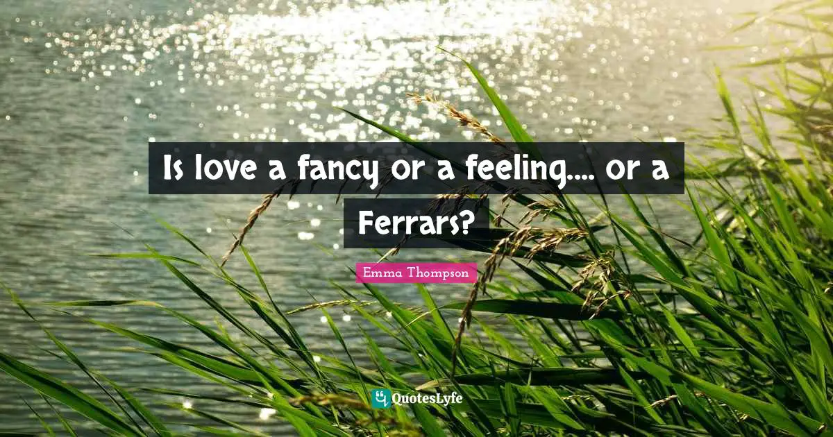 Is love a fancy or a feeling.... or a Ferrars?