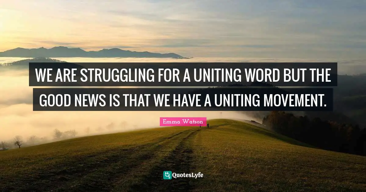 WE ARE STRUGGLING FOR A UNITING WORD BUT THE GOOD NEWS IS THAT WE HAVE A UNITING MOVEMENT.