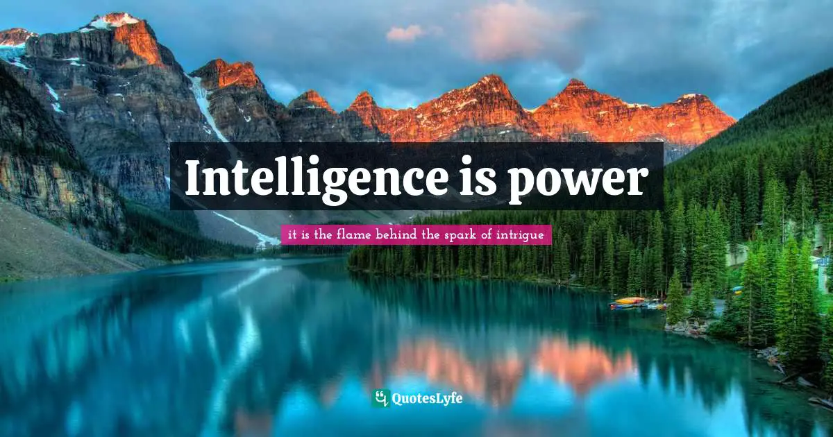 Intelligence is power