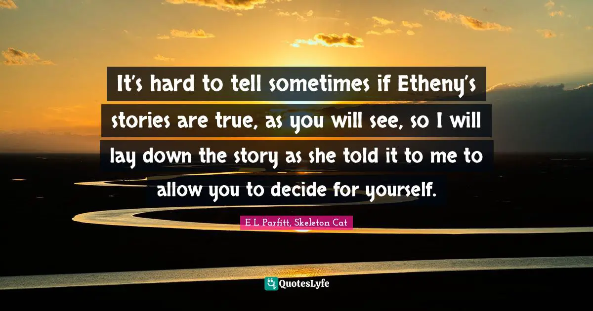 It’s hard to tell sometimes if Etheny’s stories are true, as you will see, so I will lay down the story as she told it to me to allow you to decide for yourself.