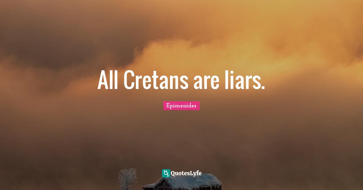 All Cretans are liars.