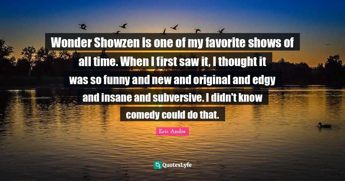 Wonder Showzen is one of my favorite shows of all time. When I first saw it, I thought it was so funny and new and original and edgy and insane and subversive. I didn't know comedy could do that.