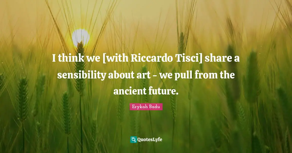 I think we [with Riccardo Tisci] share a sensibility about art - we pull from the ancient future.