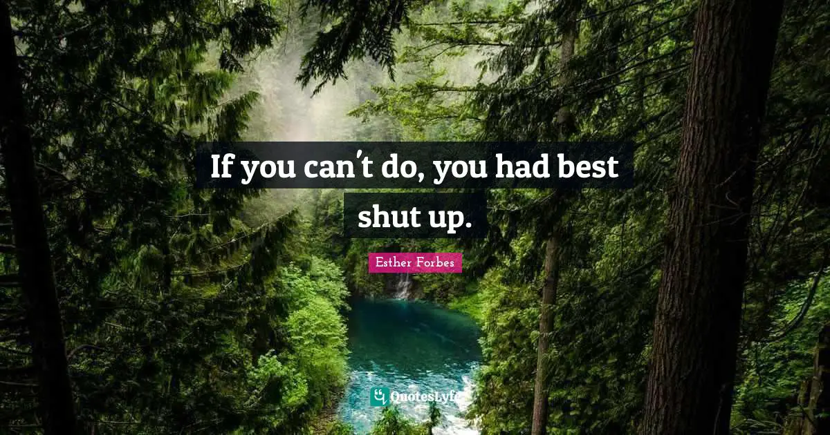 If you can't do, you had best shut up.