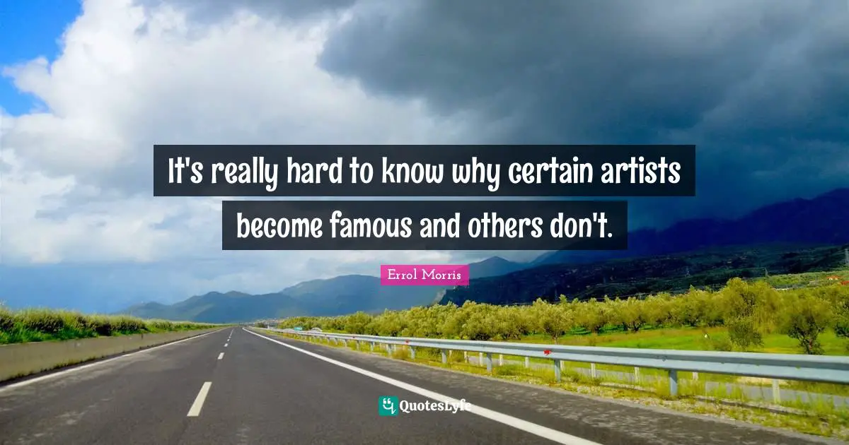 It's really hard to know why certain artists become famous and others don't.