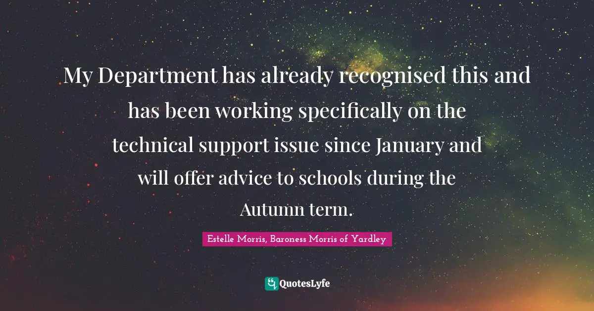 My Department has already recognised this and has been working specifically on the technical support issue since January and will offer advice to schools during the Autumn term.