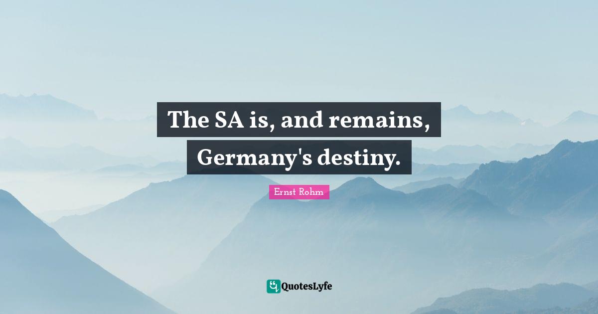 The SA is, and remains, Germany's destiny.
