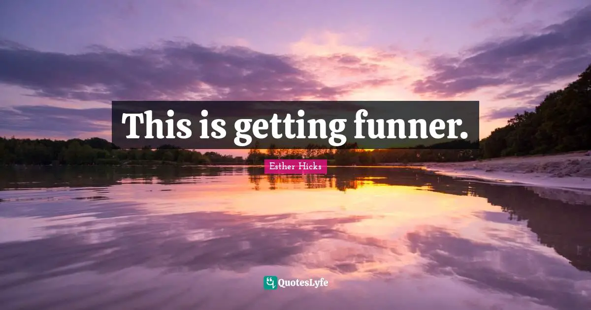 This is getting funner.