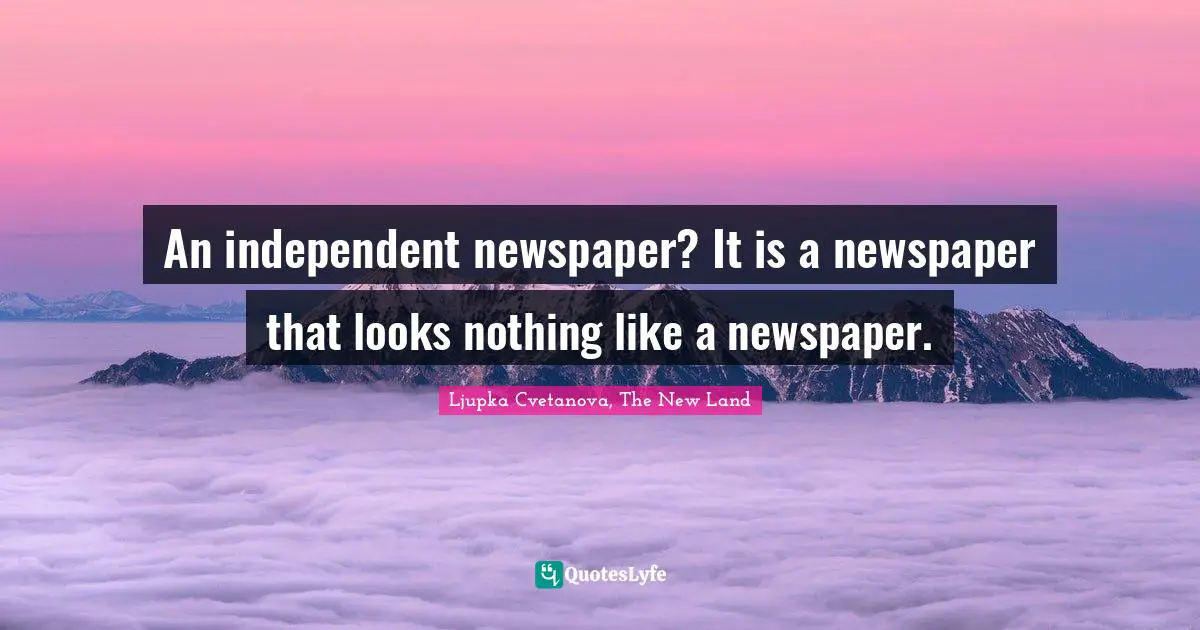 An independent newspaper? It is a newspaper that looks nothing like a newspaper.