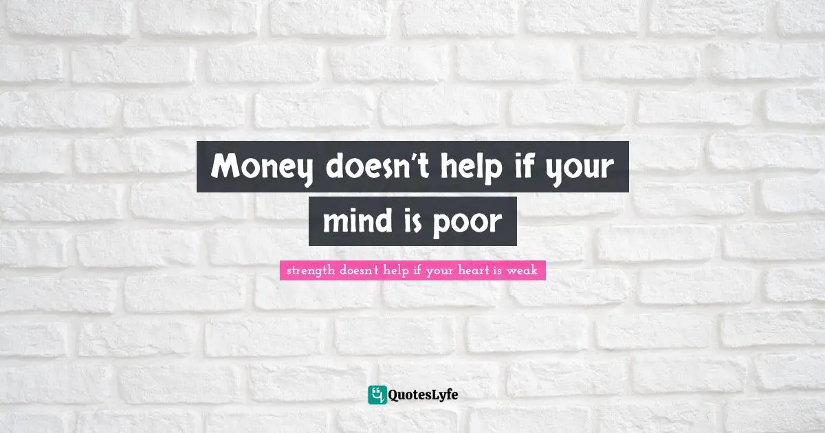 Money doesn’t help if your mind is poor