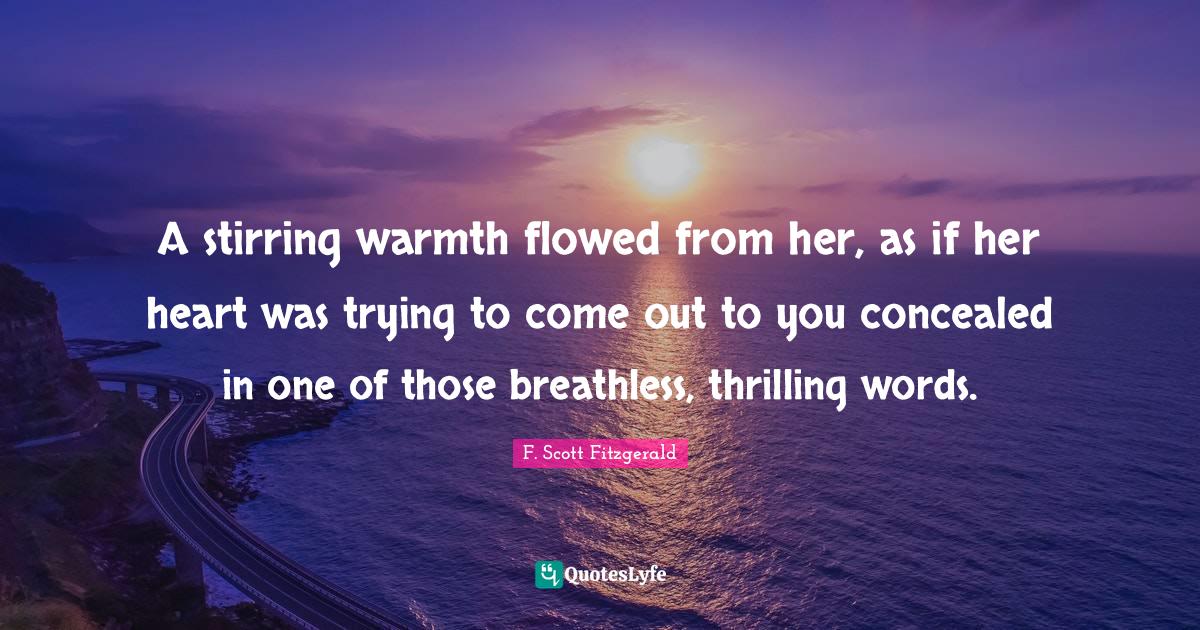 A stirring warmth flowed from her, as if her heart was trying to come
