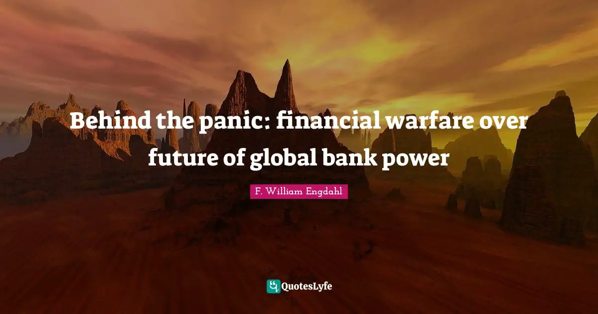 Behind the panic: financial warfare over future of global bank power