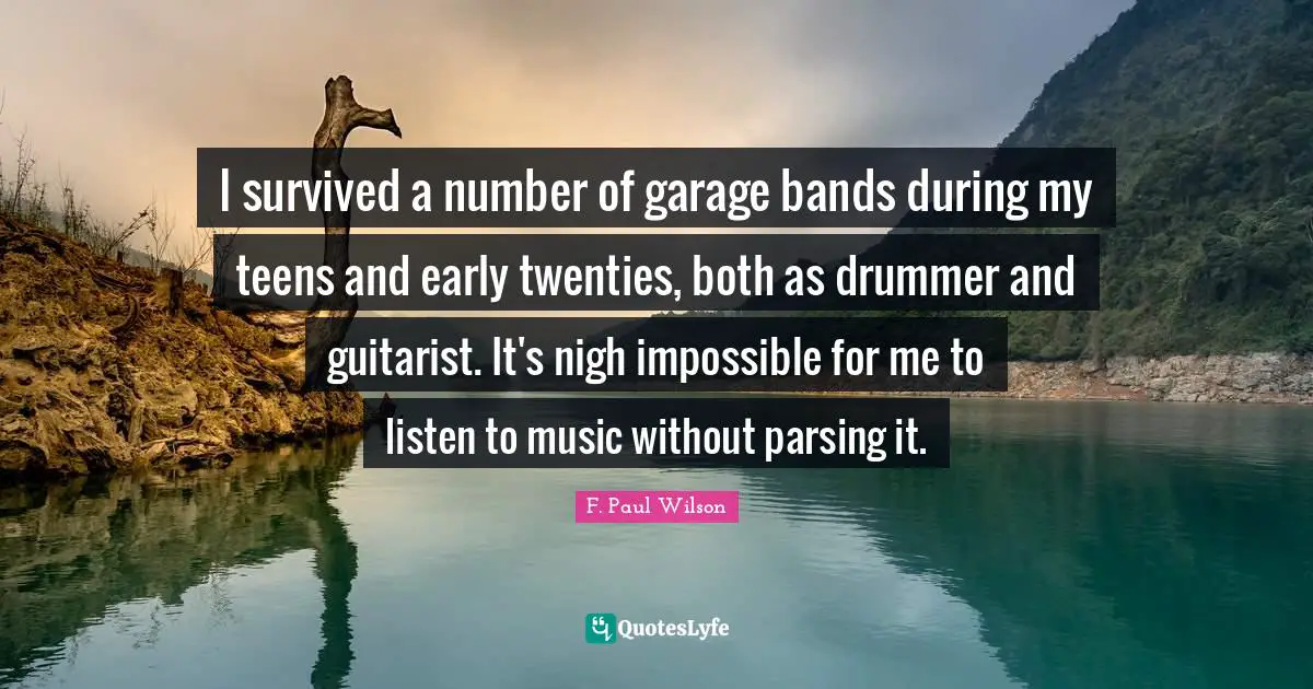 I survived a number of garage bands during my teens and early twenties, both as drummer and guitarist. It's nigh impossible for me to listen to music without parsing it.