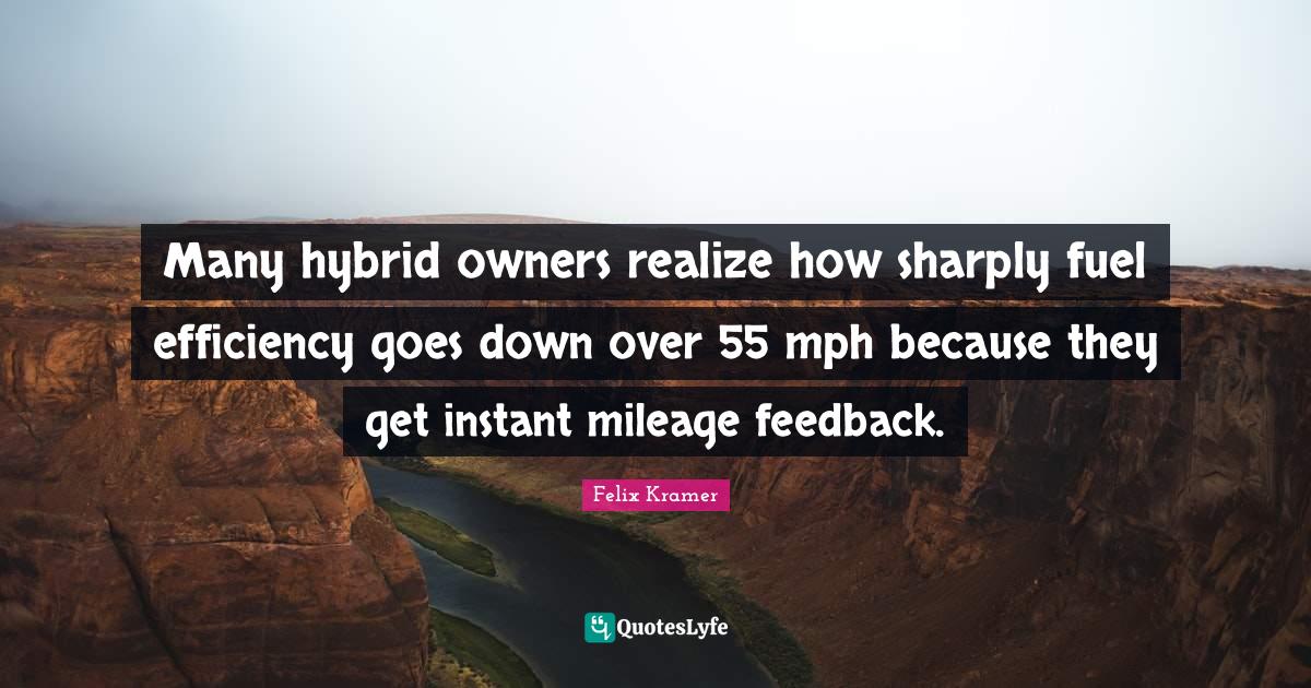 Many hybrid owners realize how sharply fuel efficiency goes down over