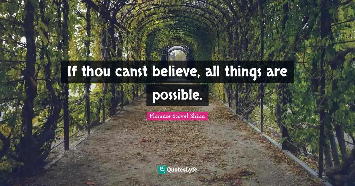 Strangest Quotes: "If thou canst believe, all things are possible."